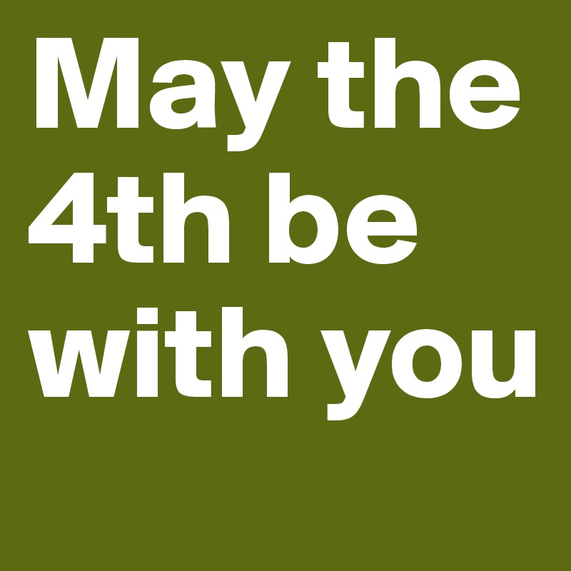 May the 4th be with you