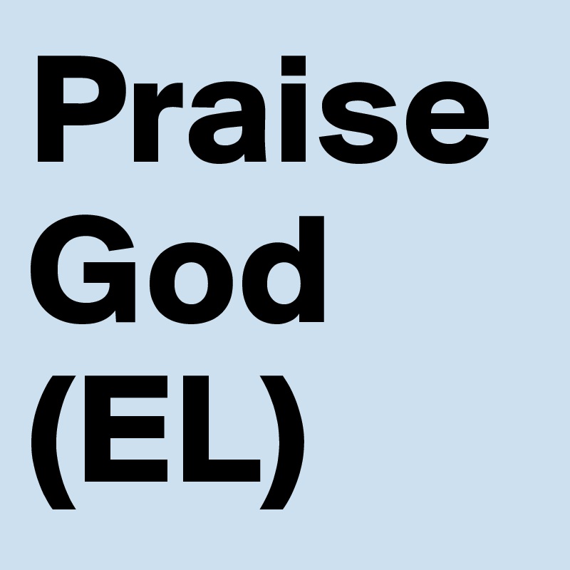 Praise God (EL)