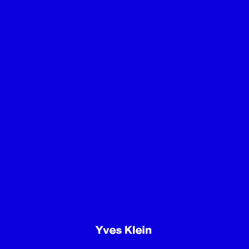 
















Yves Klein
