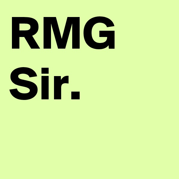 RMG Sir.