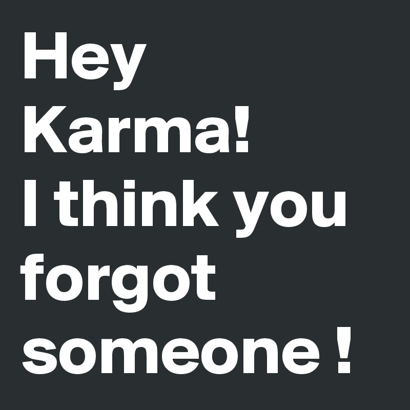 Hey Karma!
I think you forgot someone !