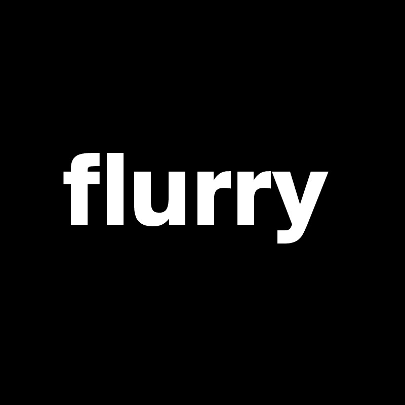 
  flurry 