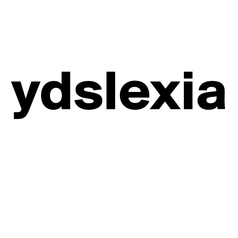 
ydslexia
