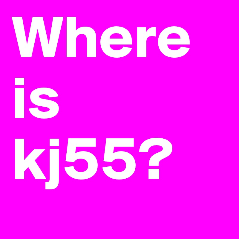 Where is kj55?