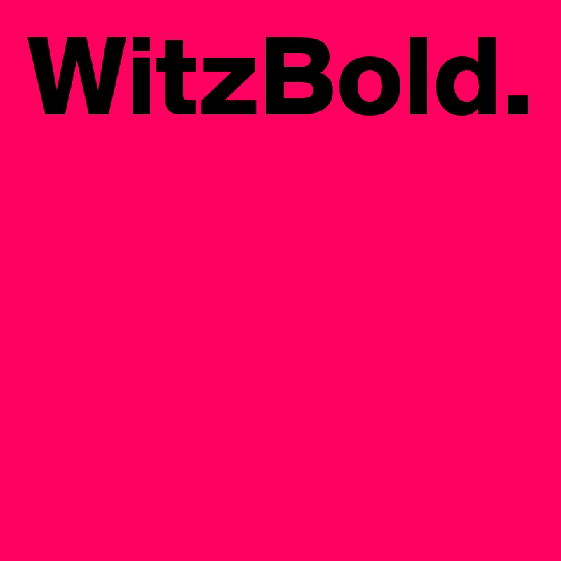 WitzBold.


