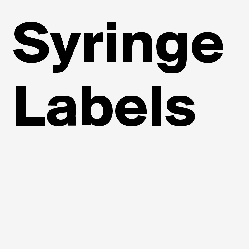 Syringe Labels