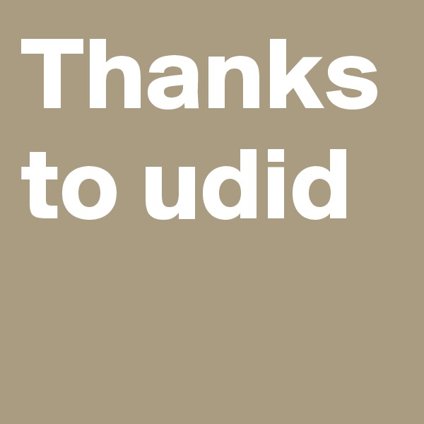 Thanks to udid