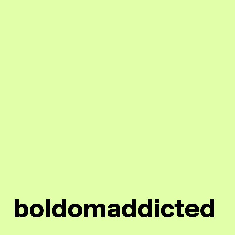 boldomaddicted