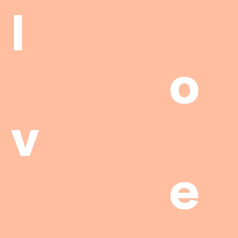 l
               o
v
               e