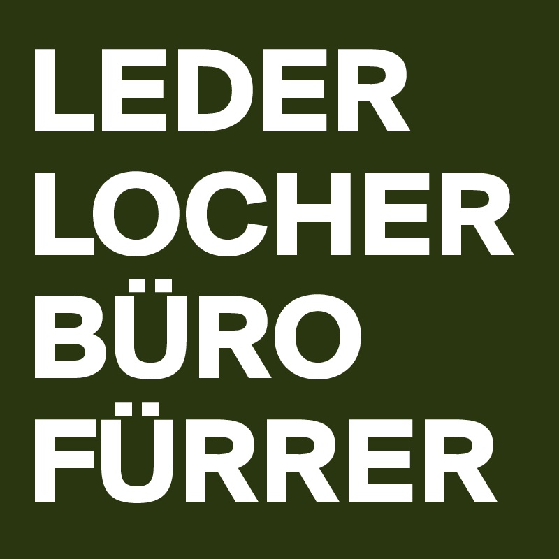 LEDER LOCHER BÜRO FÜRRER