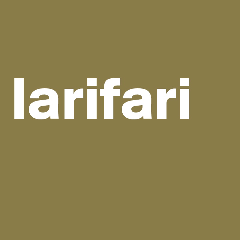 
larifari