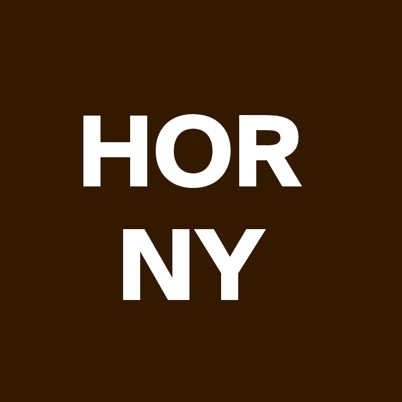 HOR
NY