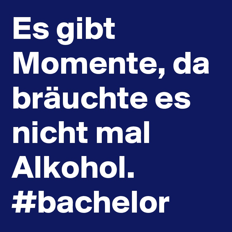 Es gibt Momente, da bräuchte es nicht mal Alkohol. #bachelor