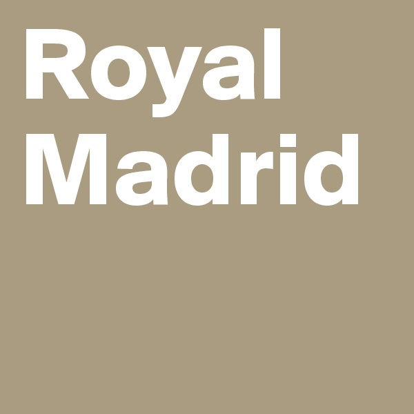 Royal Madrid