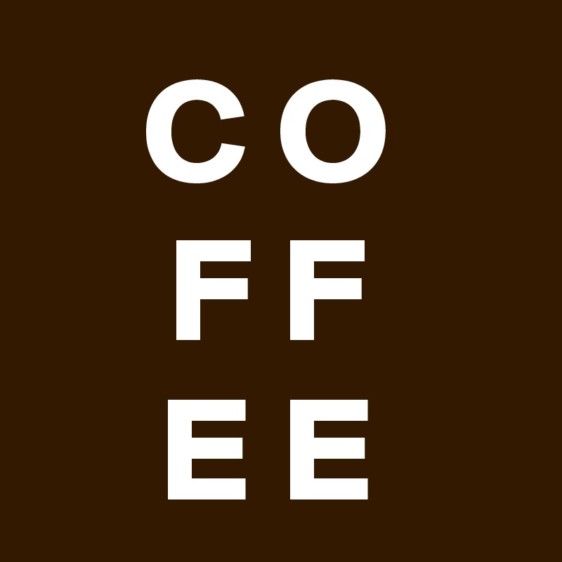C O
F F
E E