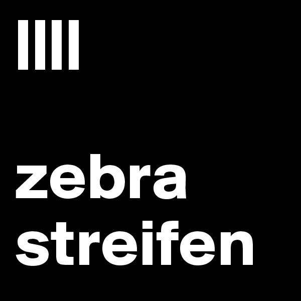 ||||

zebra
streifen