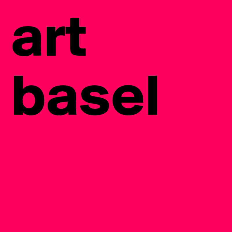 art
basel