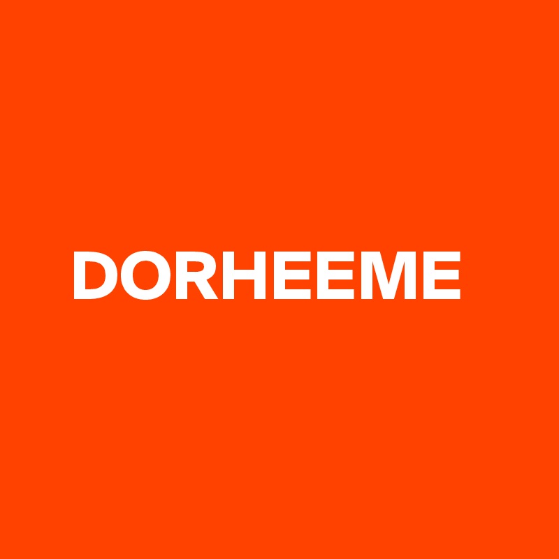 


   DORHEEME


