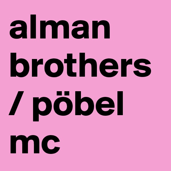 alman brothers / pöbel mc