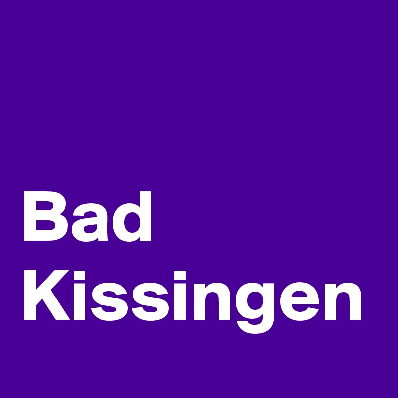 

Bad Kissingen