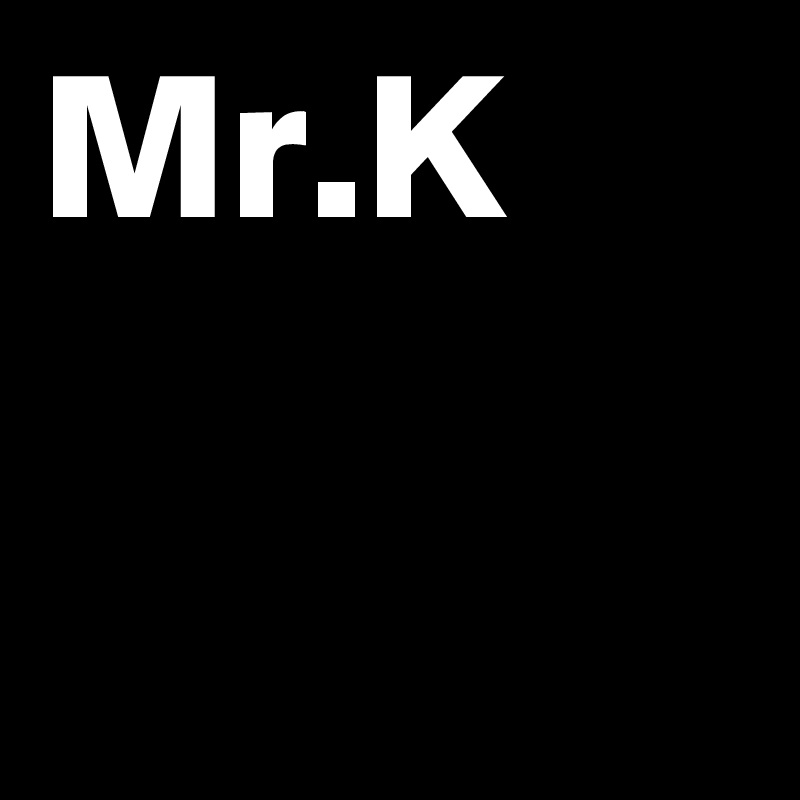 Mr.K