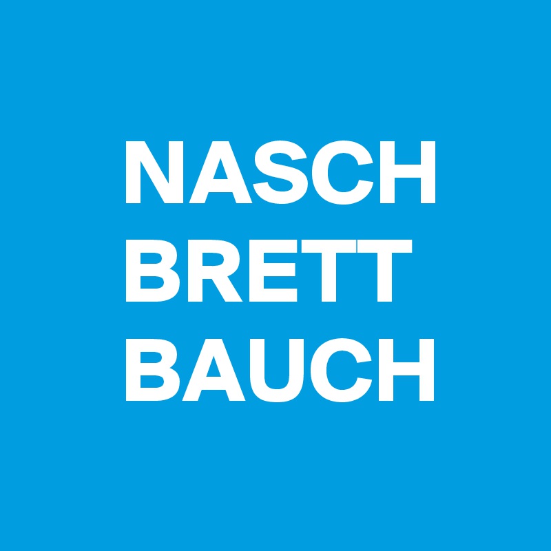 
     NASCH
     BRETT
     BAUCH
