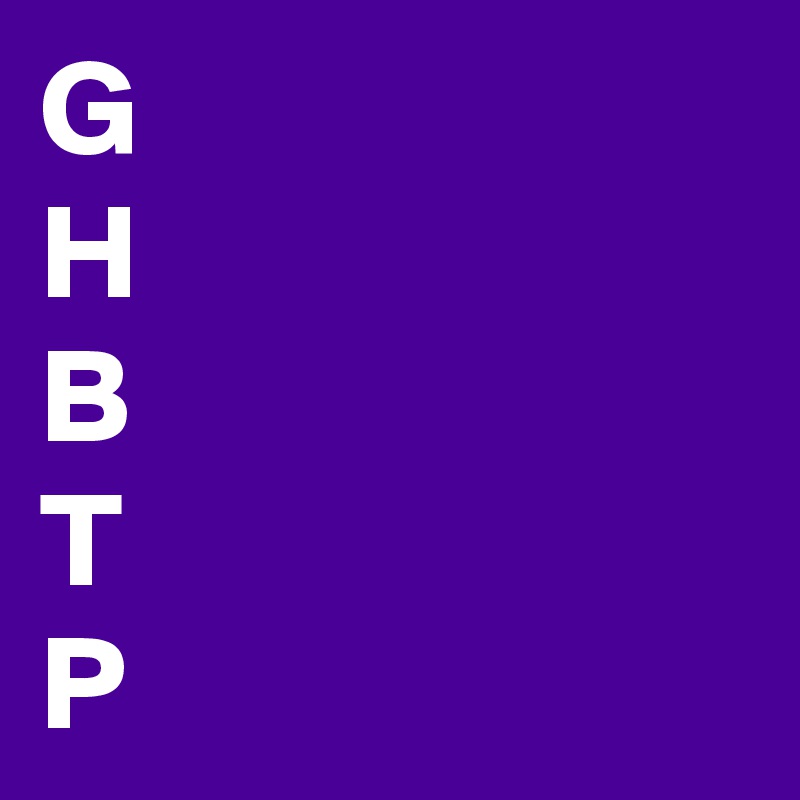 G
H
B
T
P