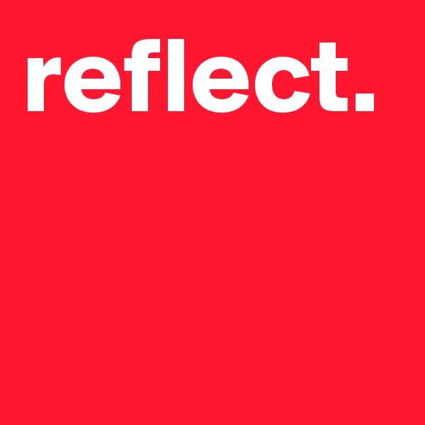 reflect.