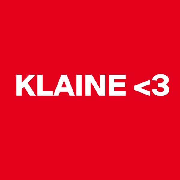 
 
 KLAINE <3

