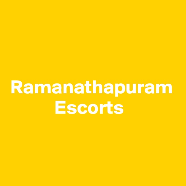 Ramanathapuram
Escorts 