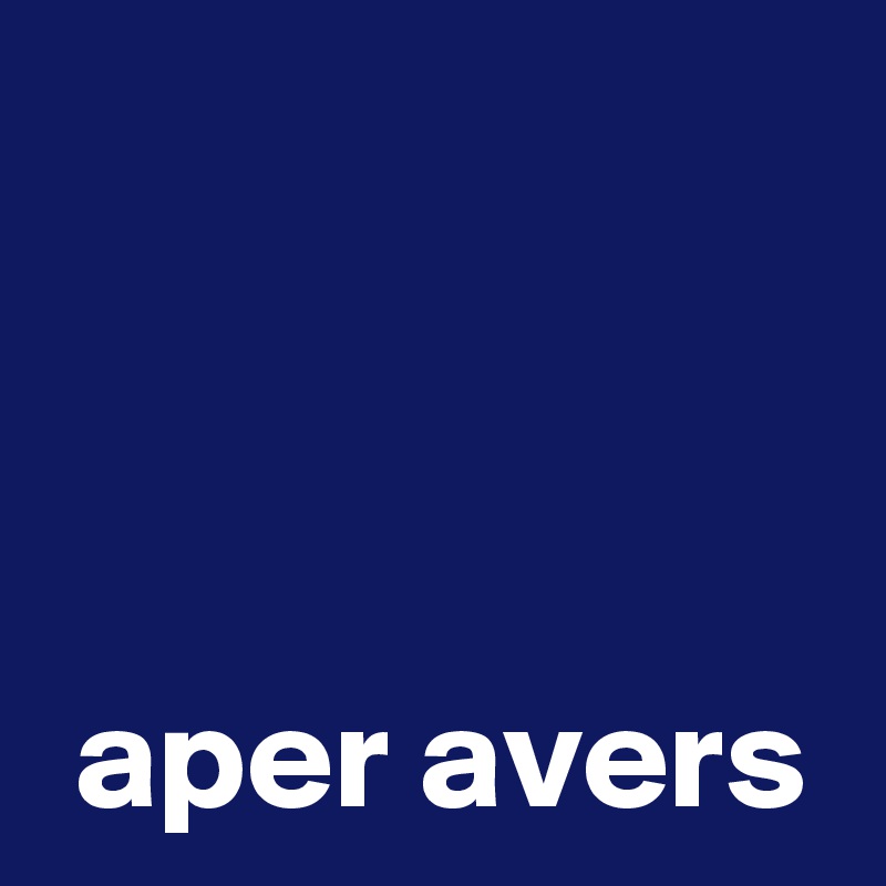 


 
 aper avers