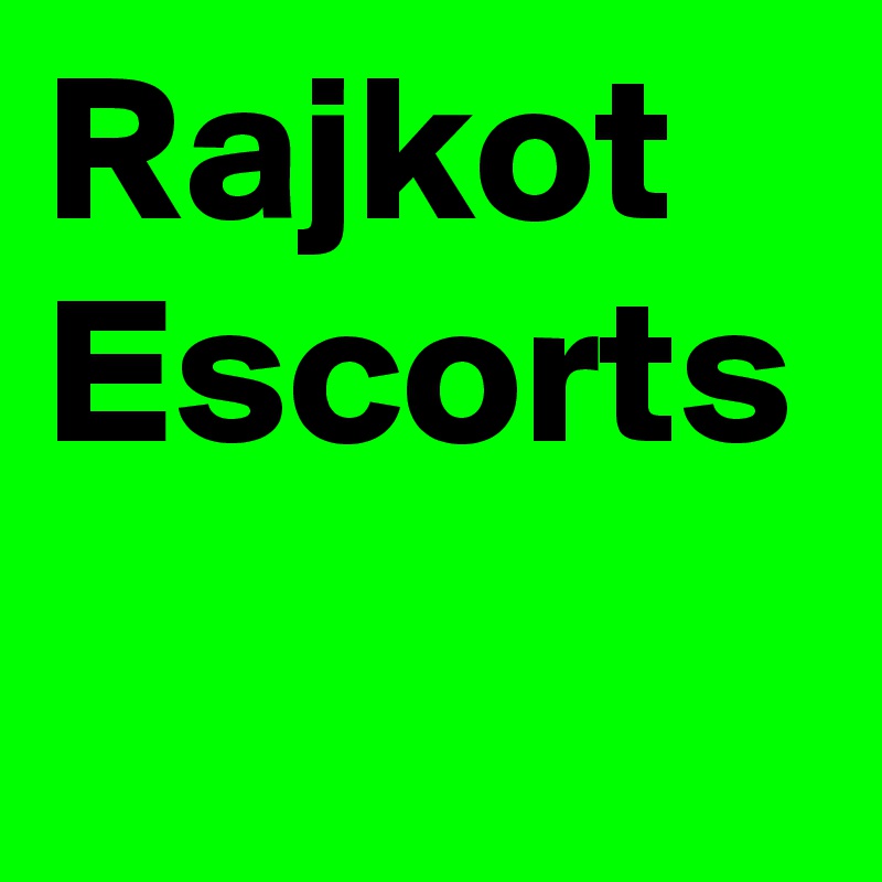 Rajkot Escorts