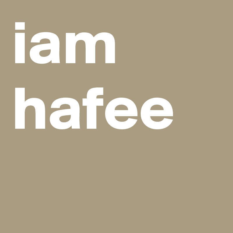 iam hafee