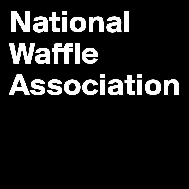 National Waffle Association

