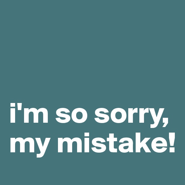 


i'm so sorry, 
my mistake!