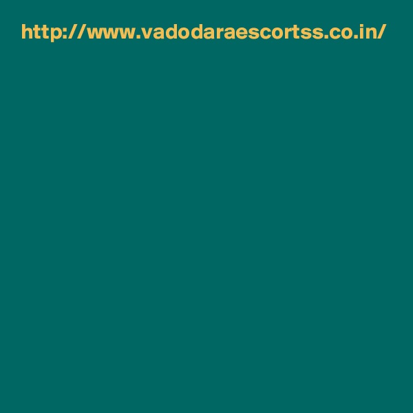 http://www.vadodaraescortss.co.in/
