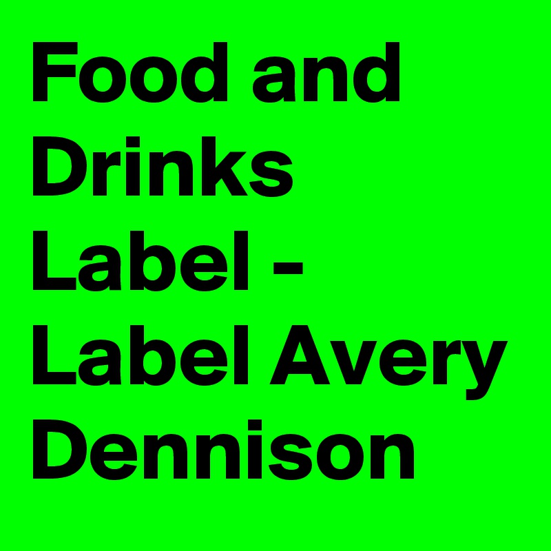 Food and Drinks Label - Label Avery Dennison