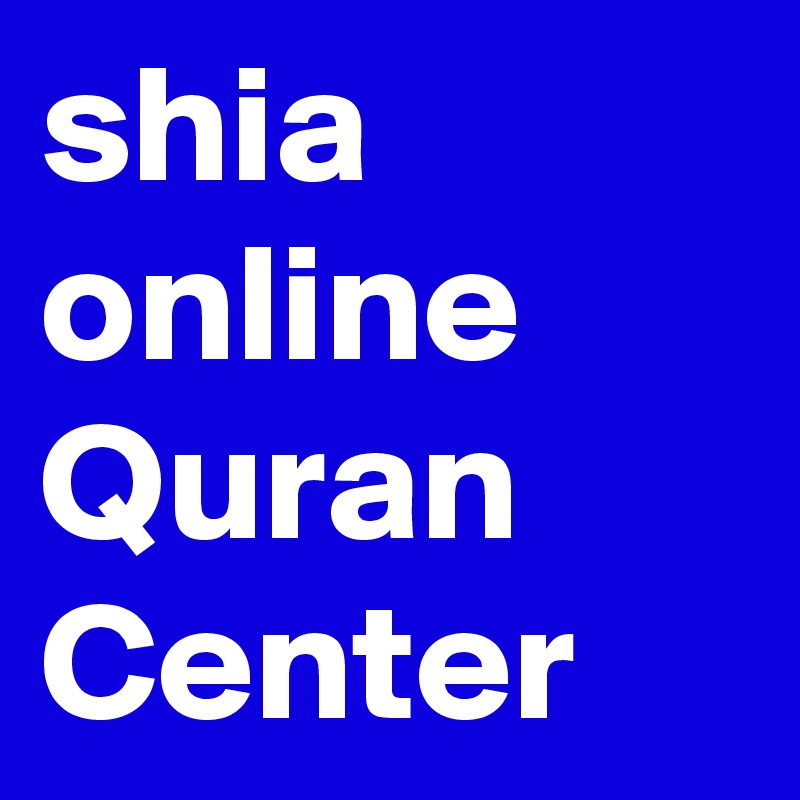 shia online Quran Center