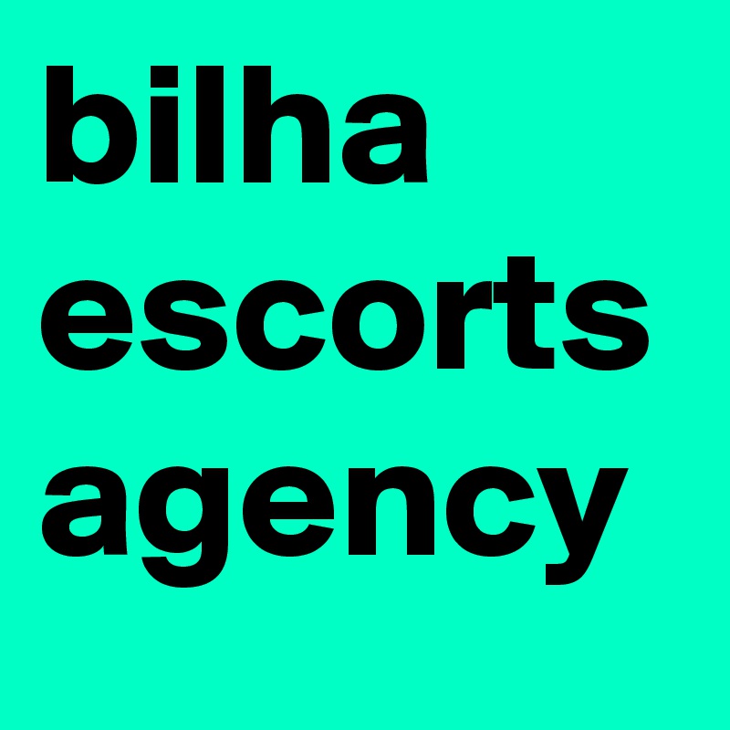 bilha escorts agency
