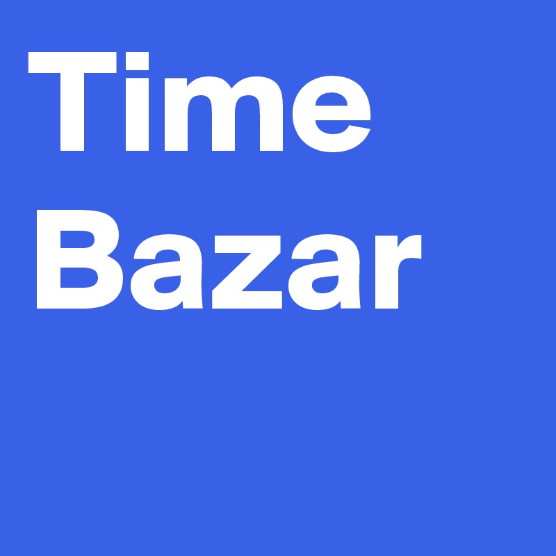 Time Bazar
