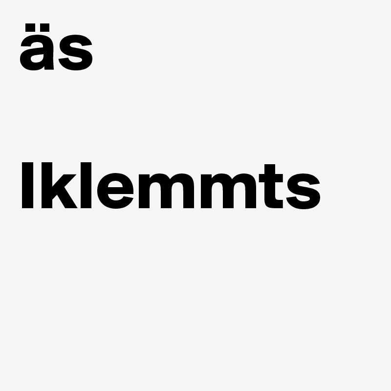 äs

Iklemmts

