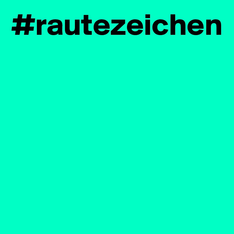 #rautezeichen




