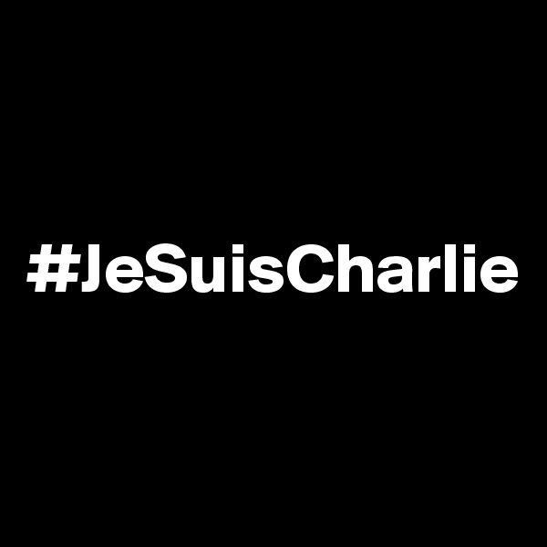 


#JeSuisCharlie

