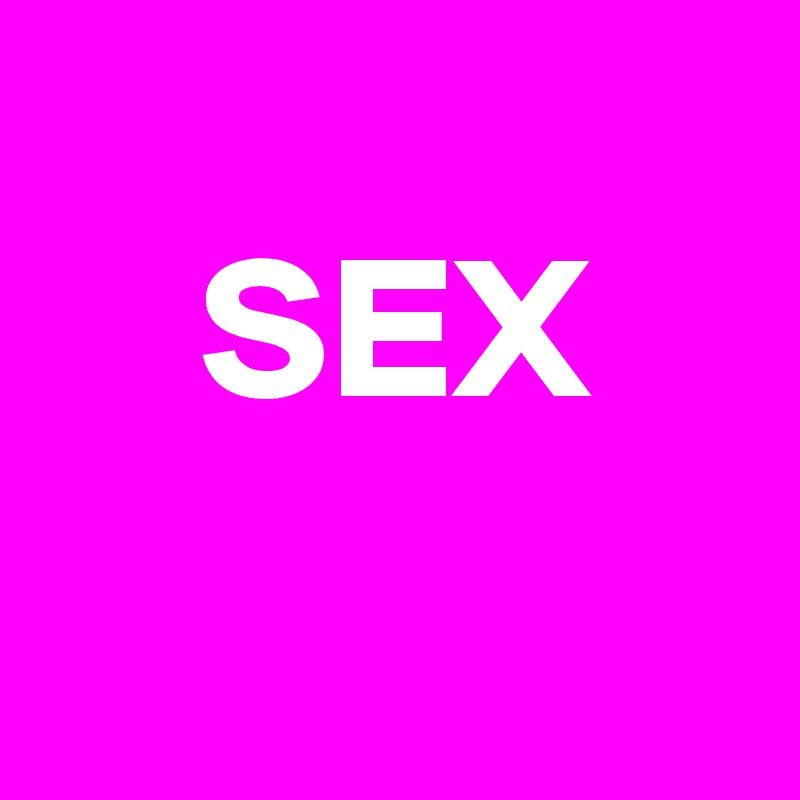
    SEX