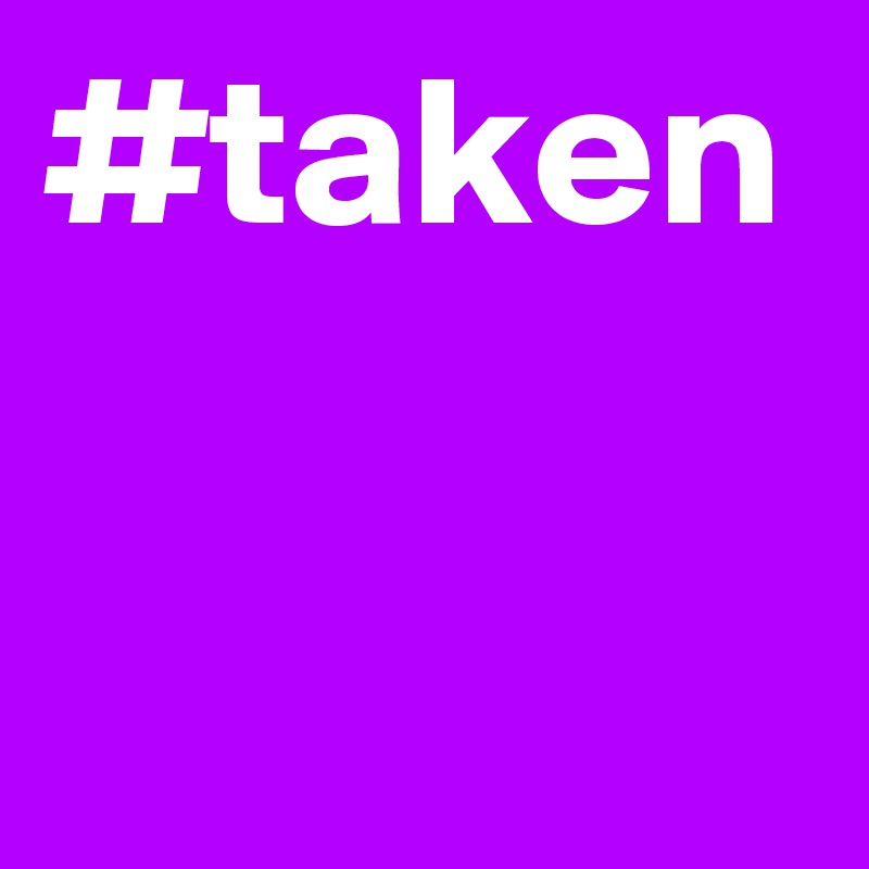 #taken