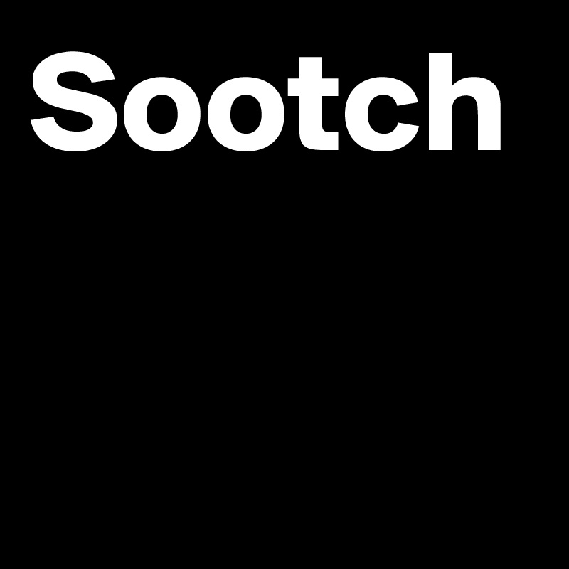 Sootch 