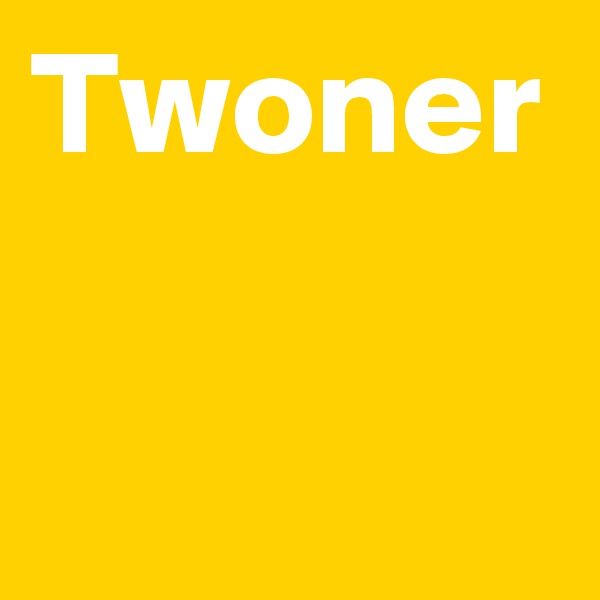 Twoner
