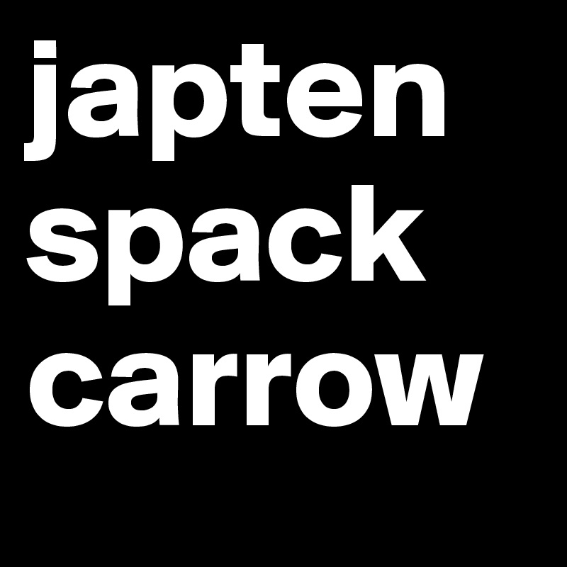 japten spack
carrow