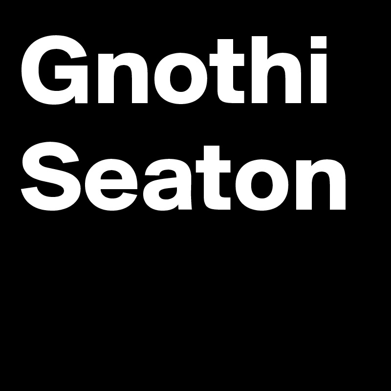 Gnothi
Seaton