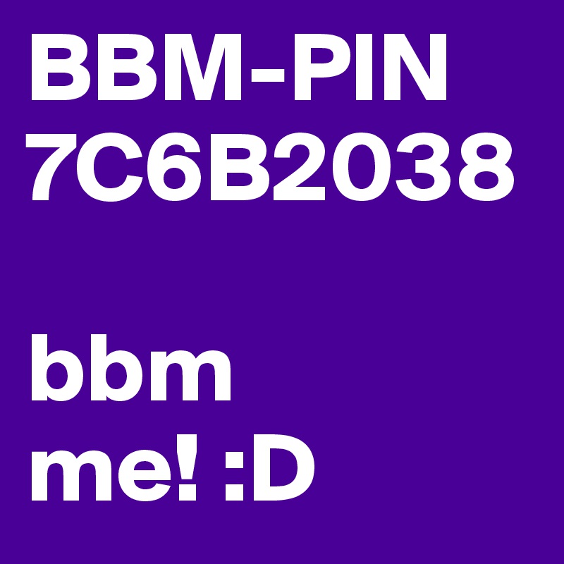 BBM-PIN
7C6B2038

bbm me! :D